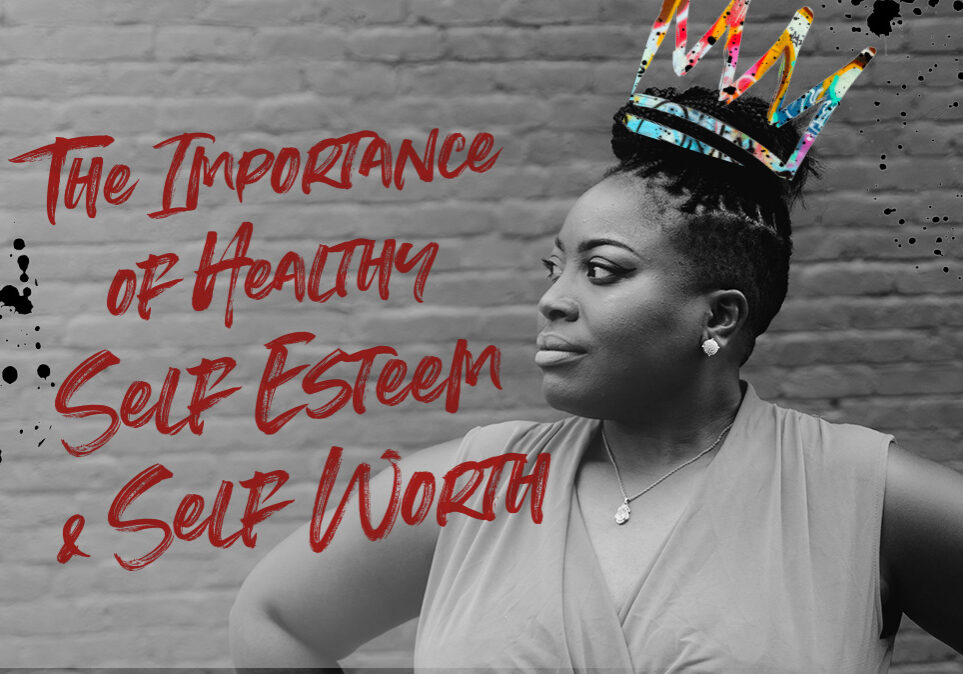 Blog - The Importance of Healthy Self Esteem V2